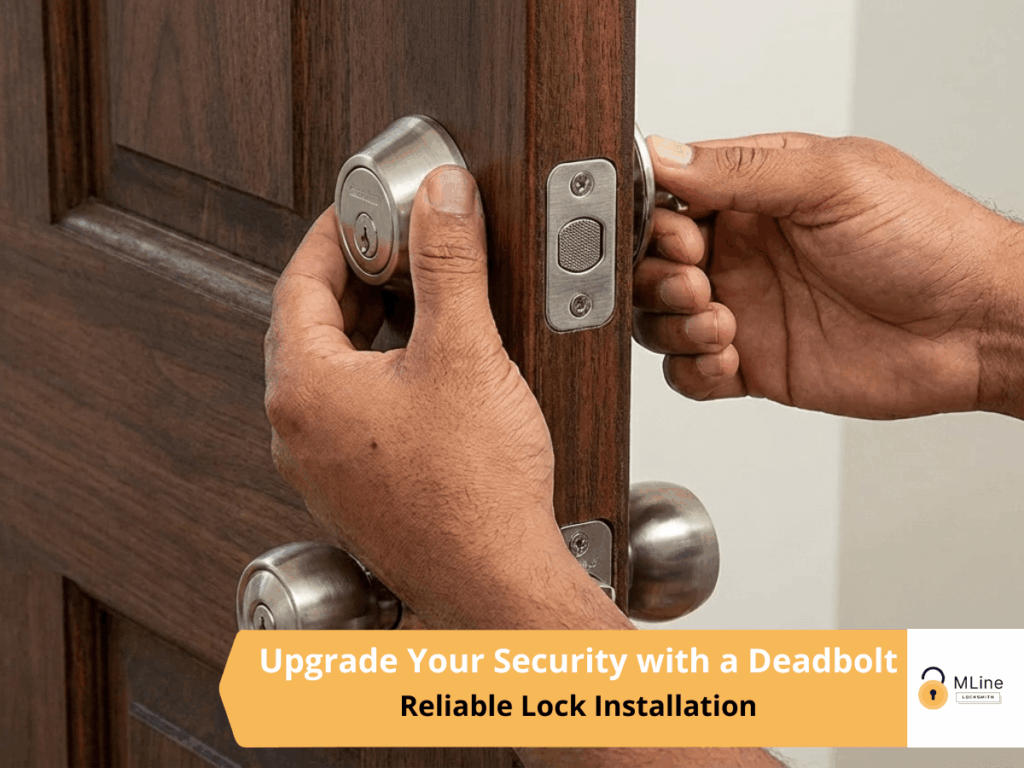 upgrade your security with a deadbolt installation